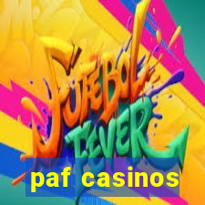 paf casinos