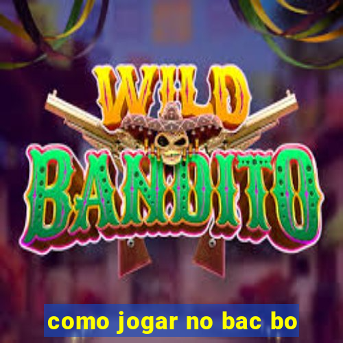 como jogar no bac bo