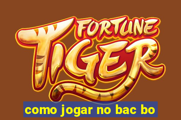 como jogar no bac bo