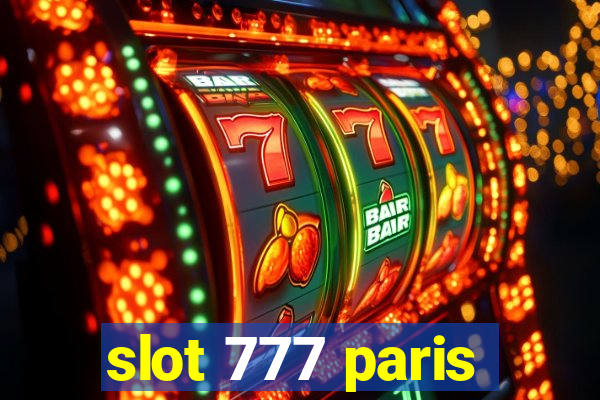 slot 777 paris