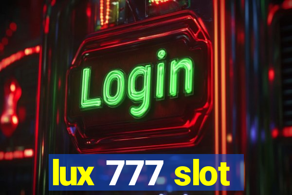 lux 777 slot