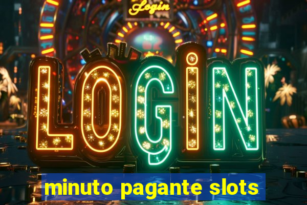 minuto pagante slots