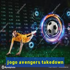 jogo avengers takedown