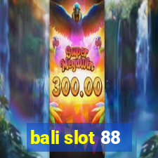 bali slot 88