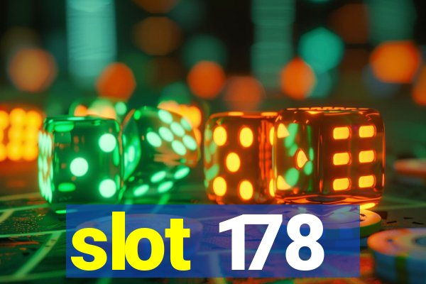 slot 178