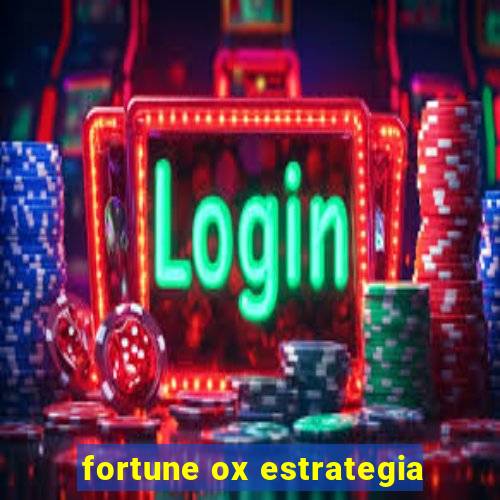 fortune ox estrategia