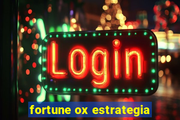 fortune ox estrategia