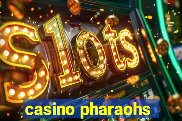 casino pharaohs