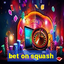 bet on squash