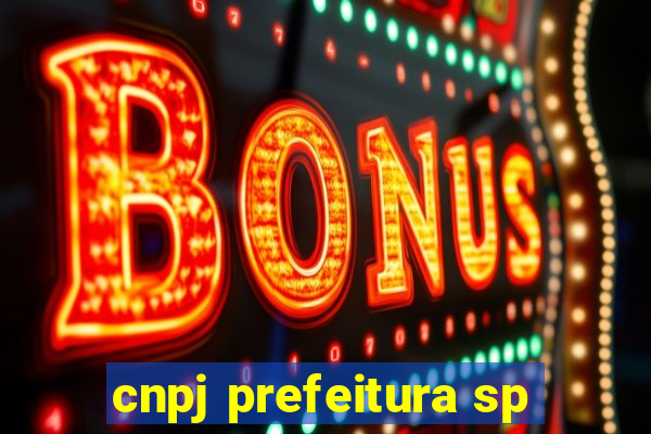 cnpj prefeitura sp