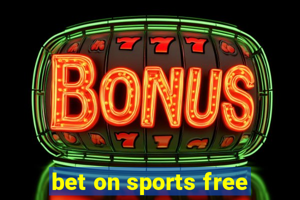 bet on sports free