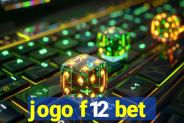 jogo f12 bet