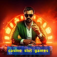 casino slot games for fun