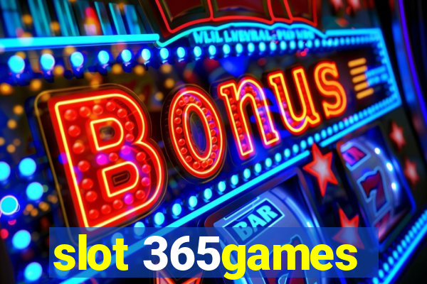 slot 365games