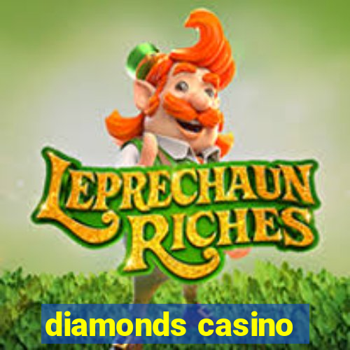 diamonds casino