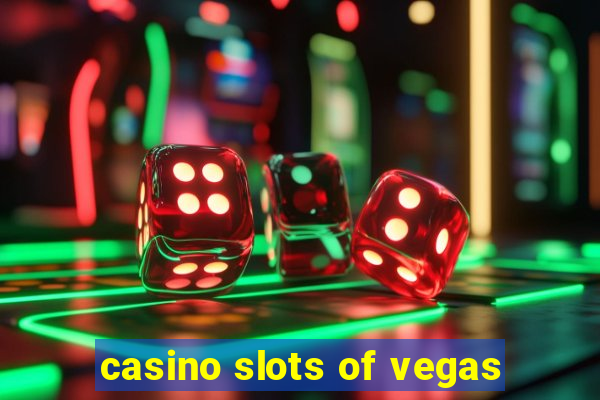 casino slots of vegas