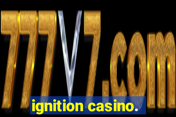 ignition casino.