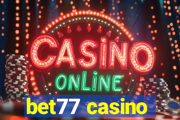 bet77 casino