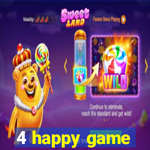 4 happy game