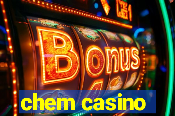 chem casino