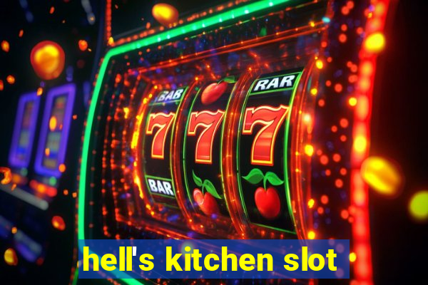 hell's kitchen slot