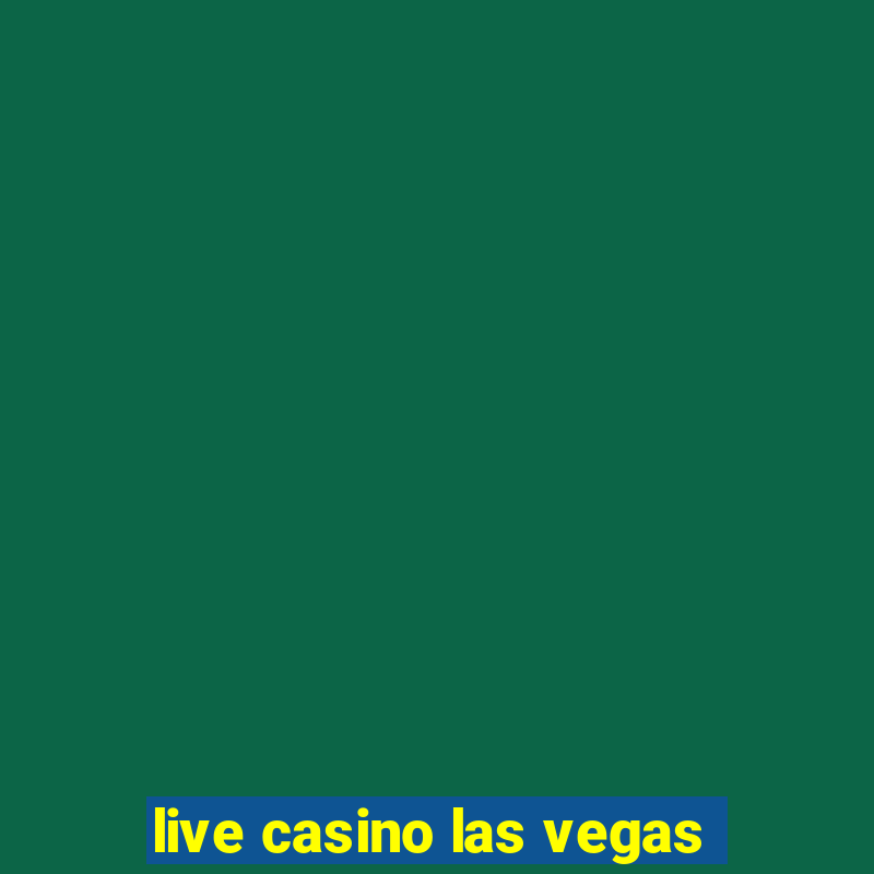 live casino las vegas