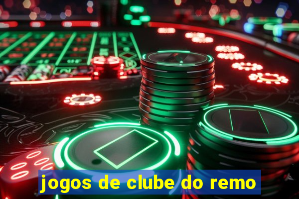 jogos de clube do remo