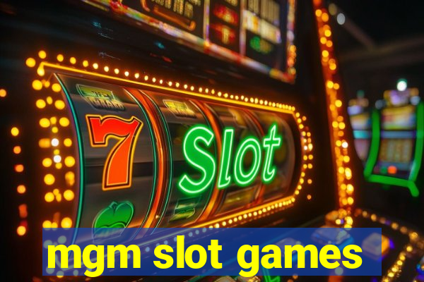 mgm slot games