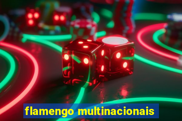 flamengo multinacionais