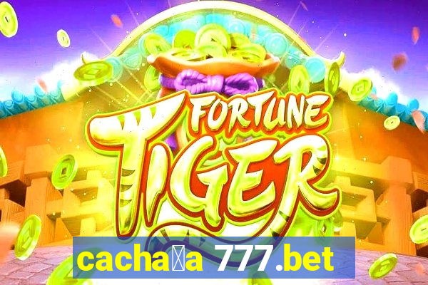 cacha莽a 777.bet