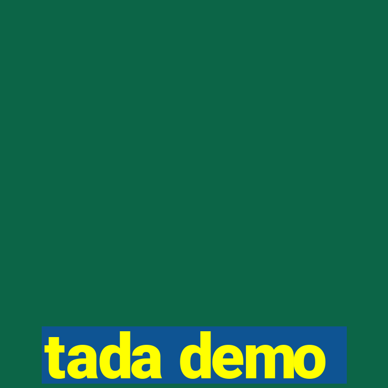 tada demo