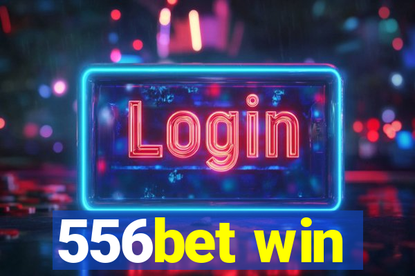 556bet win