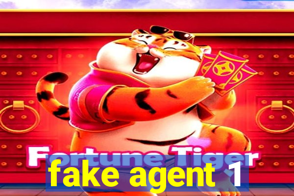 fake agent 1