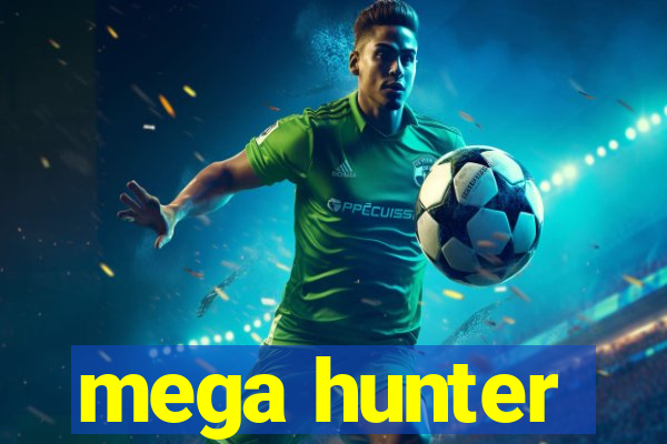 mega hunter