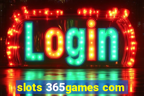 slots 365games com