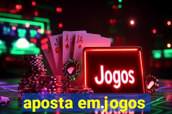 aposta em.jogos