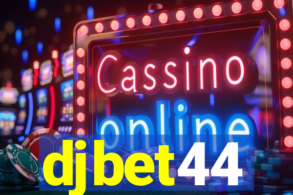 djbet44