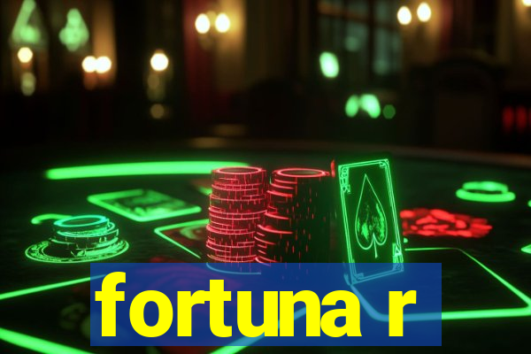 fortuna r