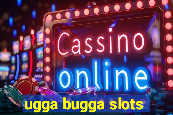 ugga bugga slots