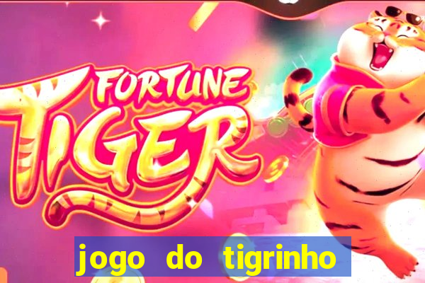 jogo do tigrinho sem depositar