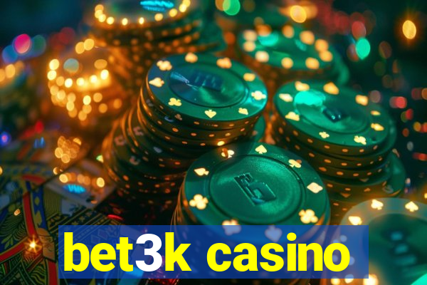 bet3k casino