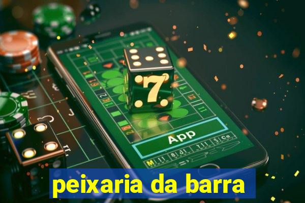 peixaria da barra