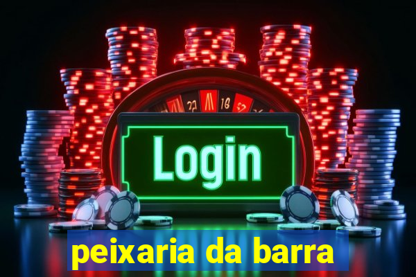 peixaria da barra