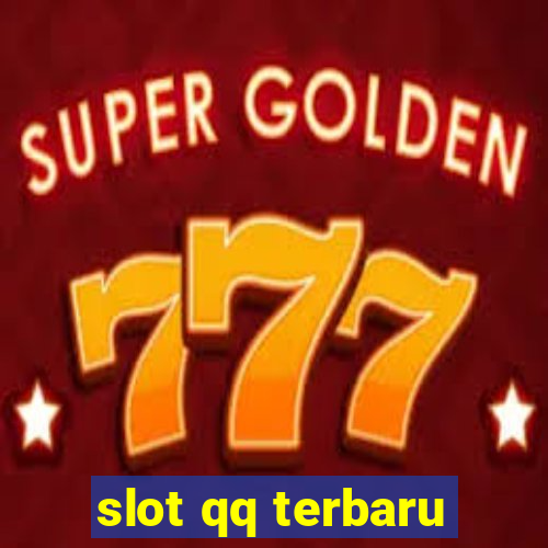 slot qq terbaru