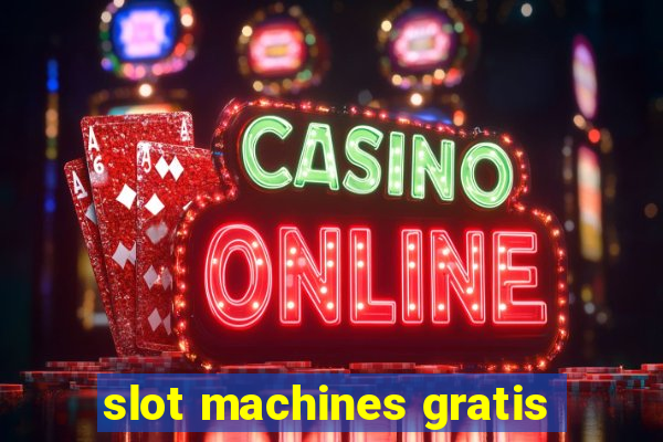 slot machines gratis