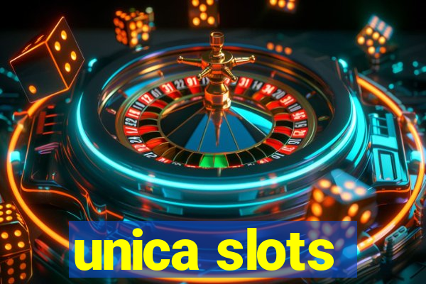 unica slots