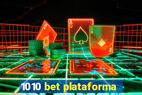 1010 bet plataforma