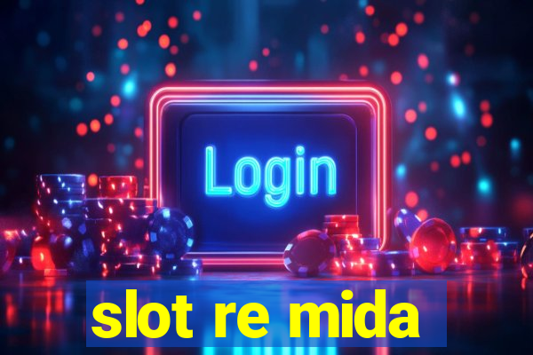 slot re mida