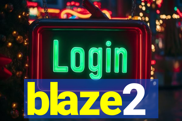 blaze2