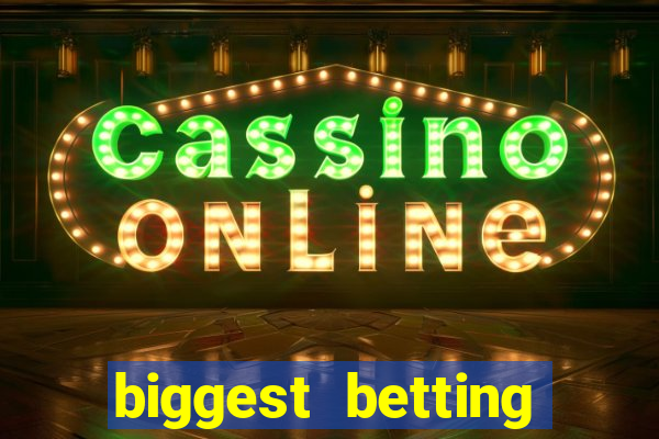 biggest betting sites in the world